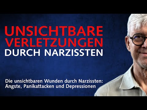 Die unsichtbaren Wunden durch Narzissten: Ängste, Panikattacken und Depressionen