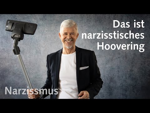 Narzissmus: DAS ist narzisstisches Hoovering