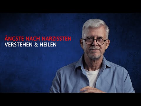 Ängste und Angststörungen als Folge narzisstischen Missbrauchs