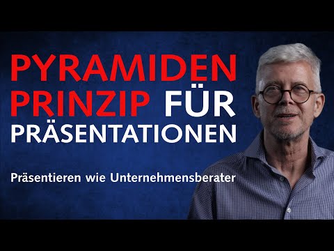 Besser präsentieren mit dem Pyramidenprinzip – So überzeugst du sofort