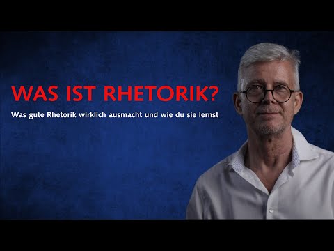 Was ist Rhetorik? Was gute Rhetorik wirklich ausmacht und wie du sie lernst