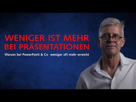 Warum bei PowerPoint &amp; Co weniger oft mehr erreicht