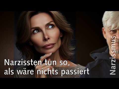 Warum tun Narzissten so, als wäre nichts passiert?
