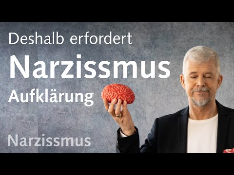 DARUM erfordert Narzissmus Aufklärung